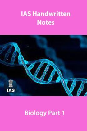 IAS Handwritten Notes Biology Part 1